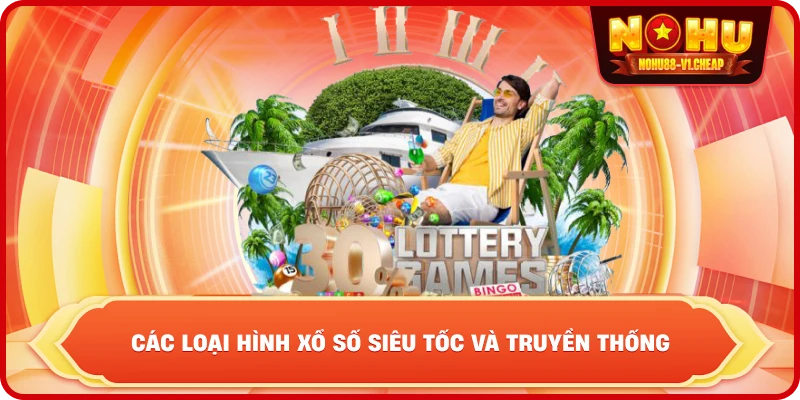 Xổ số NỔ HŨ - Tỷ lệ ăn cao, trả thưởng siêu tốc 2026 - MAJEKU.FUN
