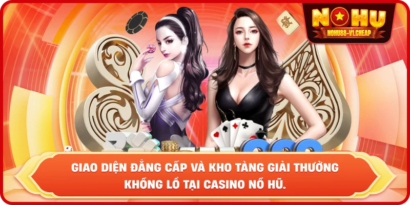Casino NỔ HŨ – Săn Jackpot Tiền Tỷ Và Đổi Thưởng Uy Tín 2026 - MAJEKU.FUN