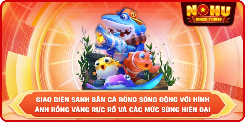 Bắn cá rồng NỔ HŨ – Săn Jackpot Khủng, Trải Nghiệm Đẳng Cấp - MAJEKU.FUN