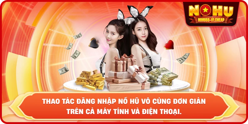 ĐĂNG NHẬP NỔ HŨ – Link Truy Cập Chính Thức Và Nhận Quà 2026 - MAJEKU.FUN