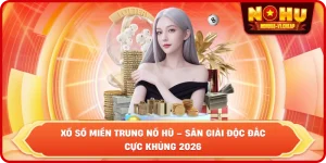 Xổ số NỔ HŨ - Tỷ lệ ăn cao, trả thưởng siêu tốc 2026 - MAJEKU.FUN