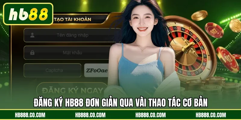 Đăng Ký HB88 - Mở Tài Khoản Nhanh, Nhận Trải Nghiệm Chất - MAJEKU.FUN