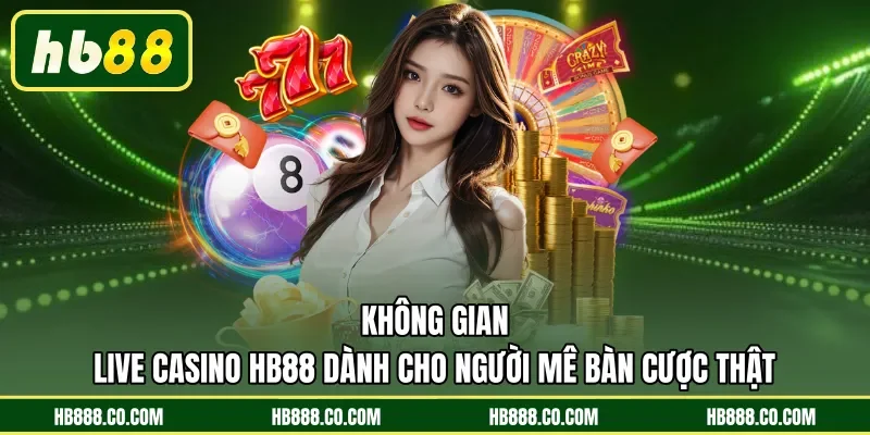Live Casino HB88 - Bùng Nổ Sảnh Cược Thật, Thắng Lớn Cực Đã - MAJEKU.FUN