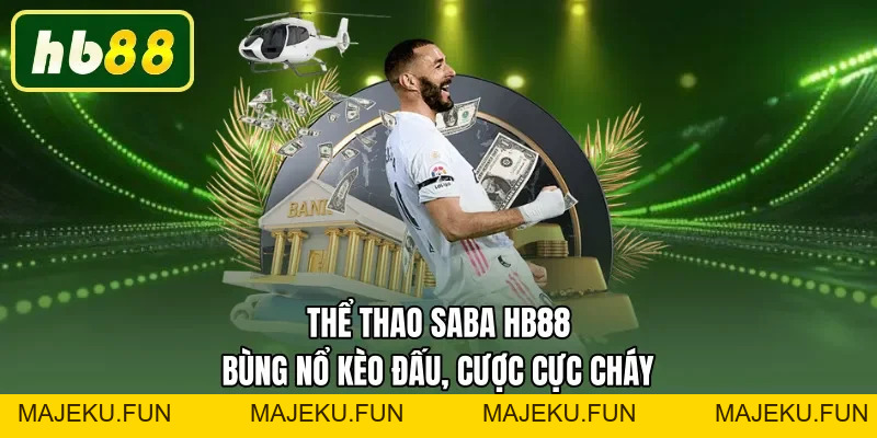 Thể Thao HB88 - Bắt Nhịp Trận Cầu Nóng, Cược Cực Cháy - MAJEKU.FUN